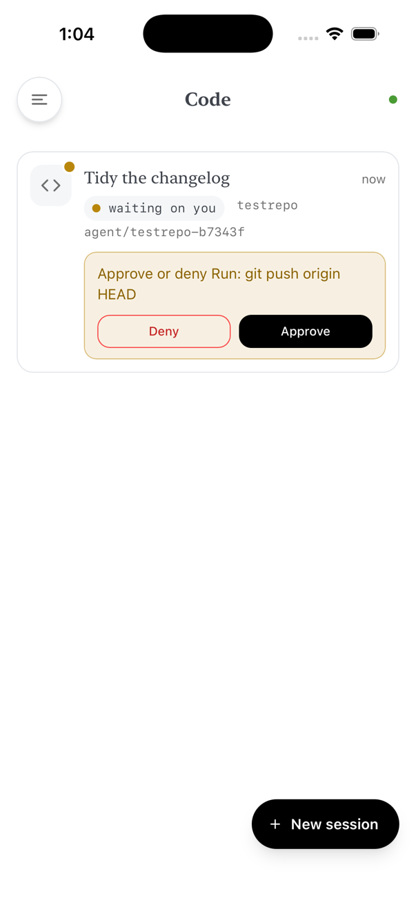 The Code screen: one session card, “Tidy the changelog”, carrying an amber dot on its tile, a status reading “waiting on you”, its repository and branch, and an inset panel — “Approve or deny Run: git push origin HEAD” — with Deny and Approve buttons inside the card. A New session button floats at the bottom right.